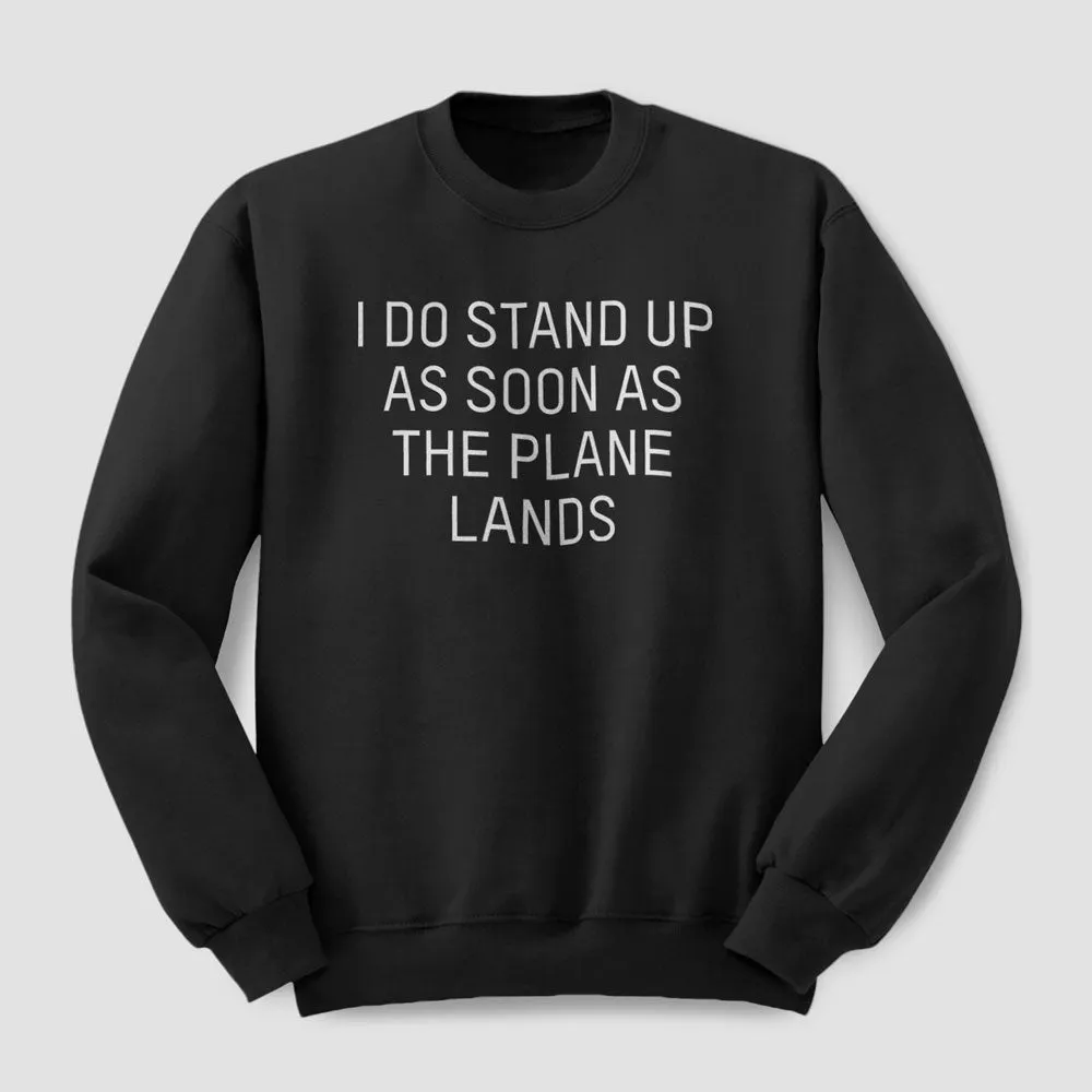 I Do Stand Up - Sweatshirt