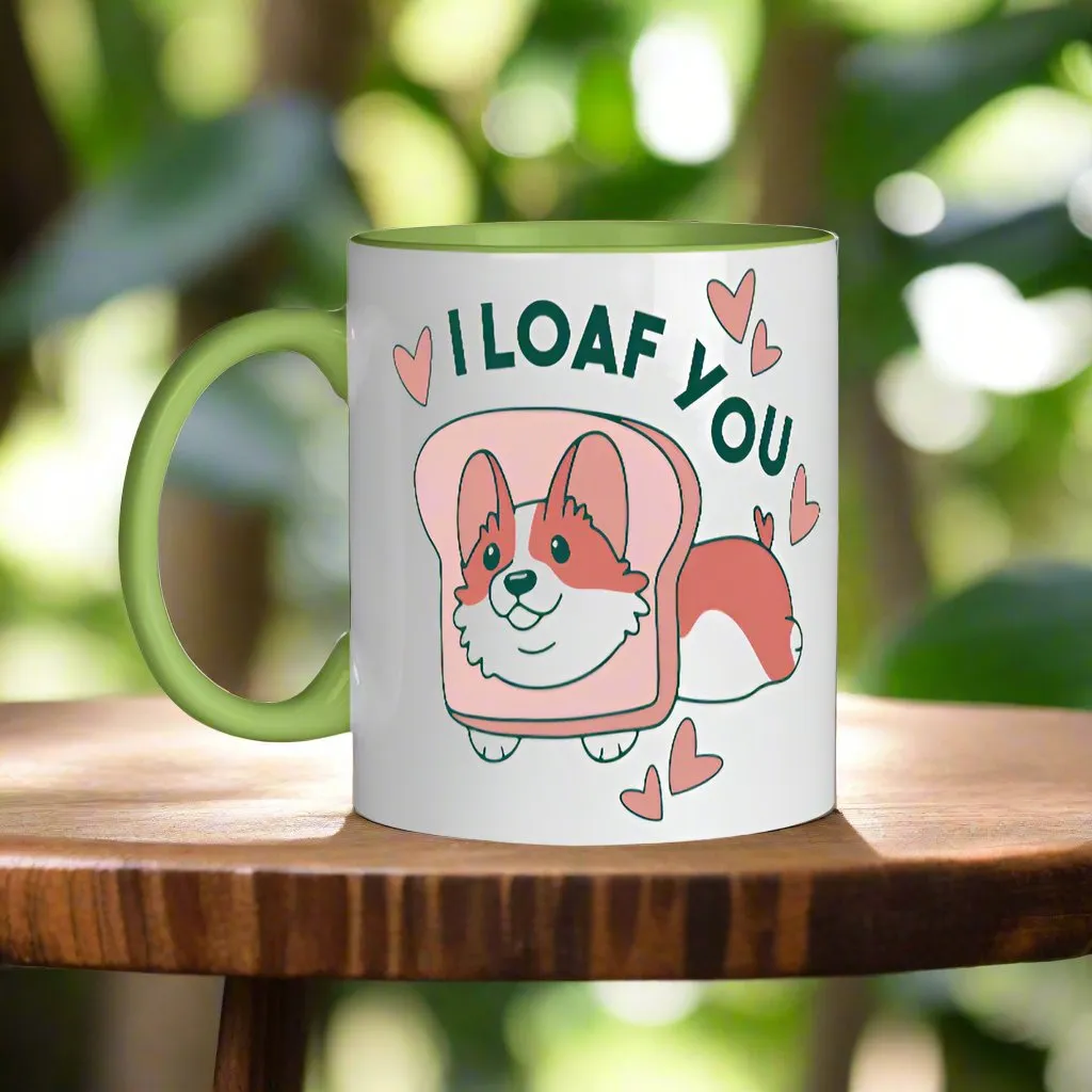 I Loaf You Mug